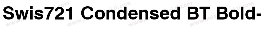 Swis721 Condensed BT Bold字体转换